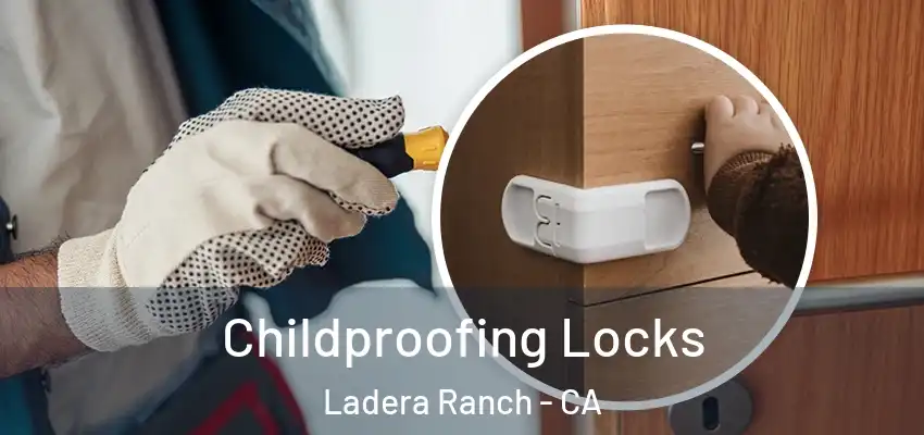  Childproofing Locks Ladera Ranch - CA
