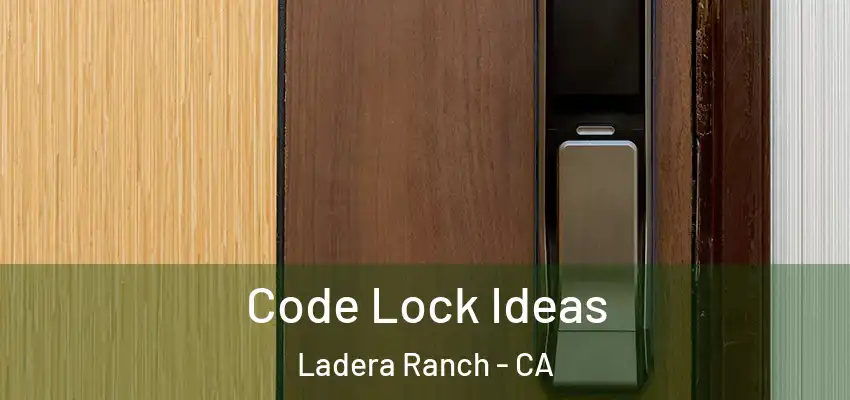  Code Lock Ideas Ladera Ranch - CA