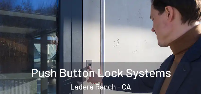  Push Button Lock Systems Ladera Ranch - CA