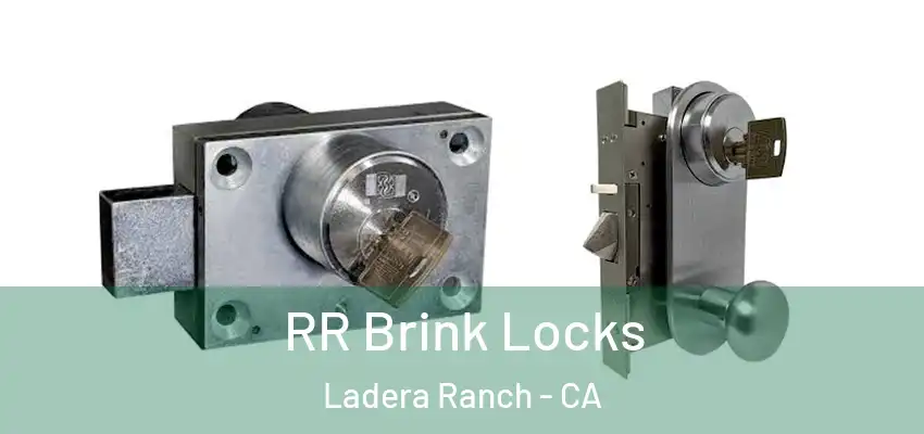  RR Brink Locks Ladera Ranch - CA