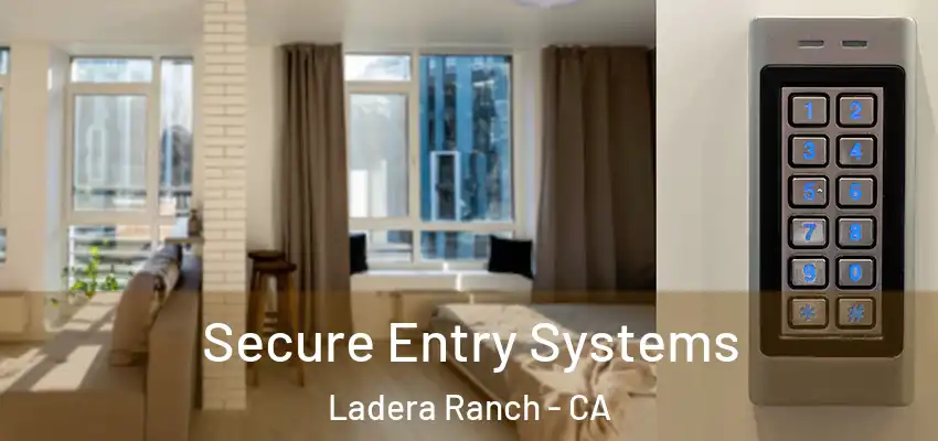  Secure Entry Systems Ladera Ranch - CA